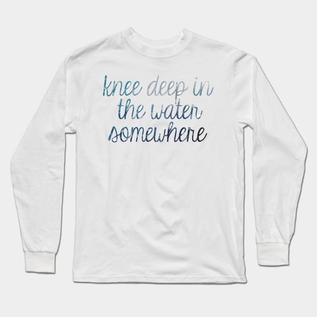 Knee Deep in the Water Waves Long Sleeve T-Shirt by annmariestowe